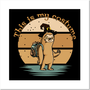 Sloth "This is my costume" Posters and Art